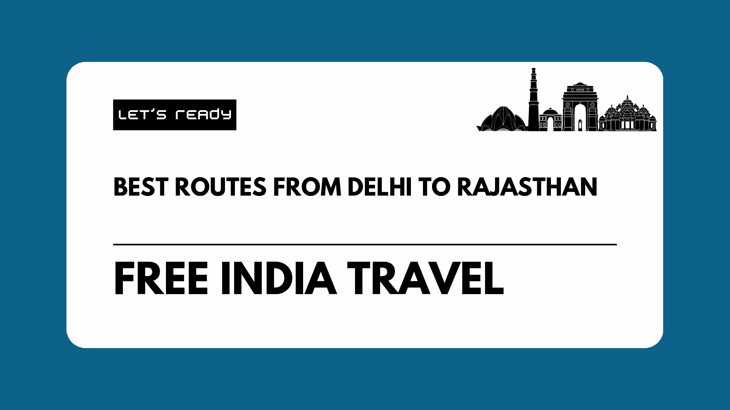 Best Routes from Delhi to Rajasthan