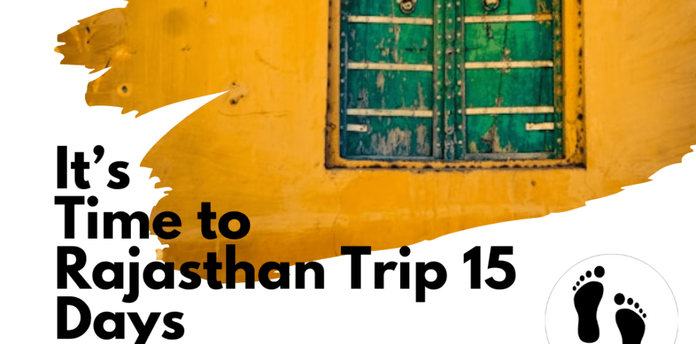 Rajasthan trip 15 days